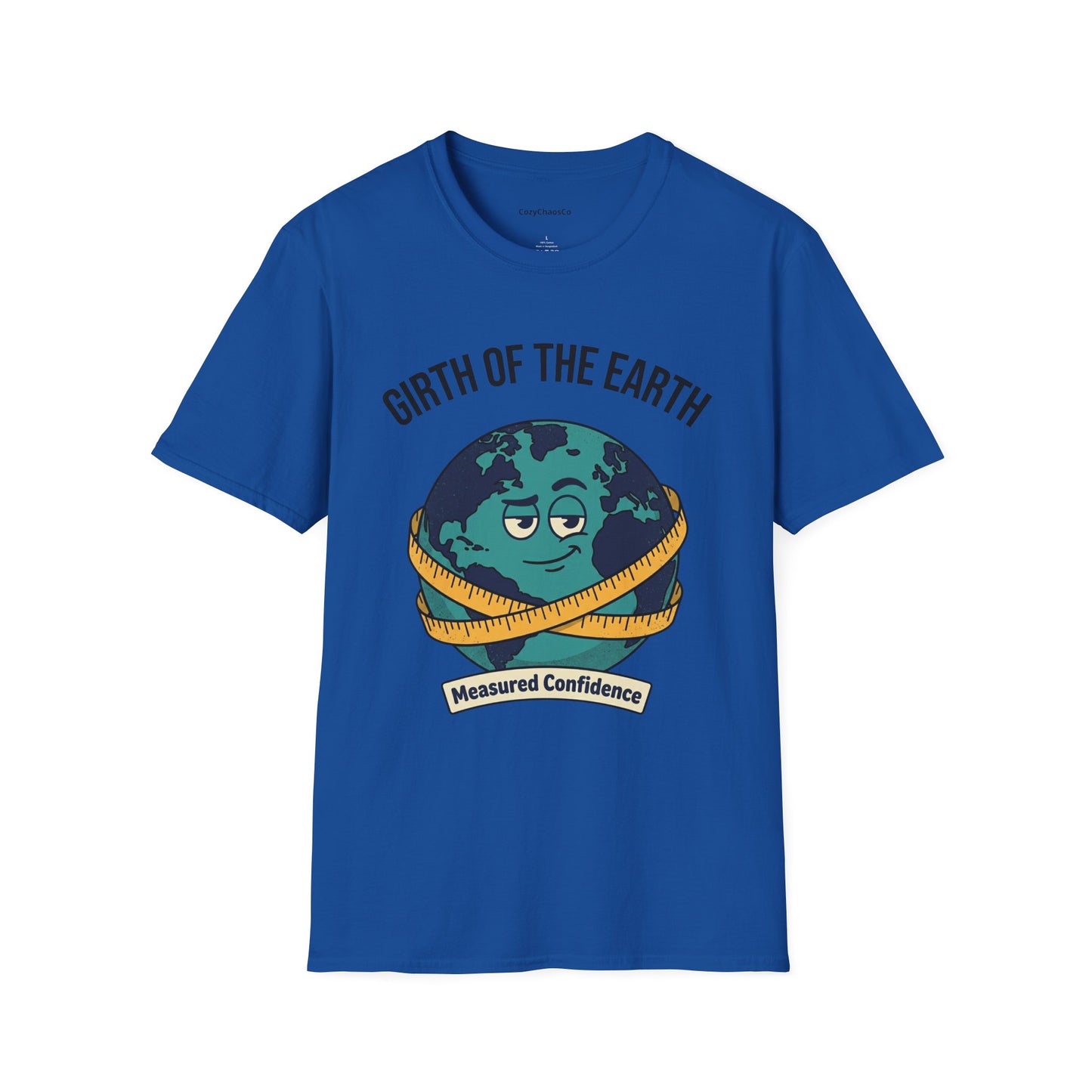 Girth of the Earth T-Shirt — Measured Confidence Graphic Tee