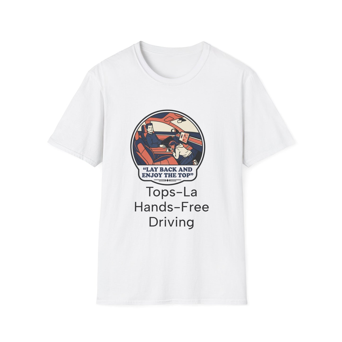 Hands-Free Driving T-Shirt — "Lay Back and Enjoy the Top" Retro Car Graphic